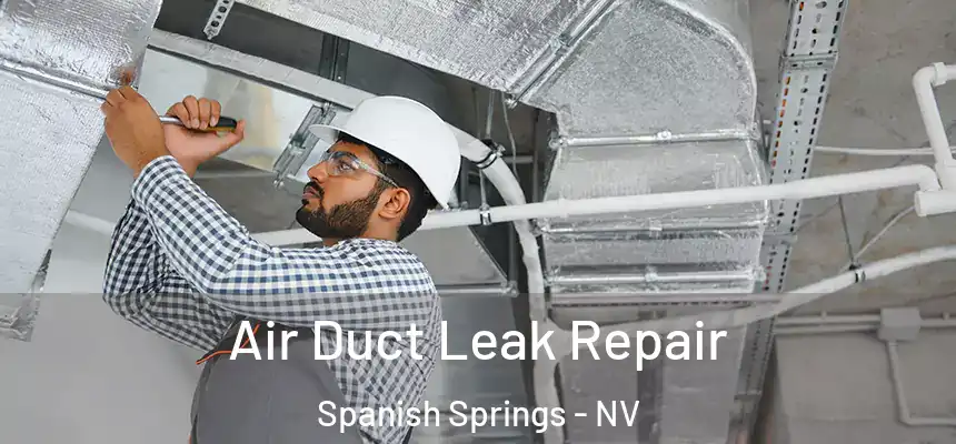 Air Duct Leak Repair Spanish Springs - NV