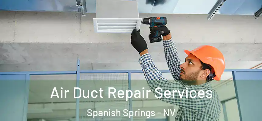  Air Duct Repair Services Spanish Springs - NV