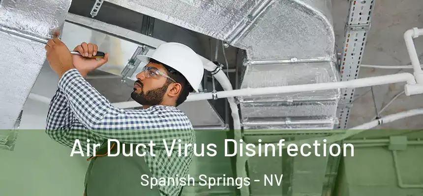  Air Duct Virus Disinfection Spanish Springs - NV