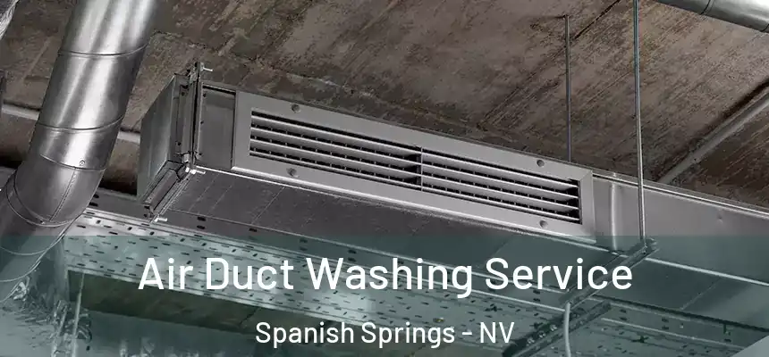  Air Duct Washing Service Spanish Springs - NV