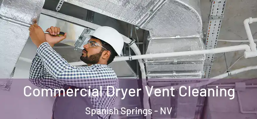  Commercial Dryer Vent Cleaning Spanish Springs - NV