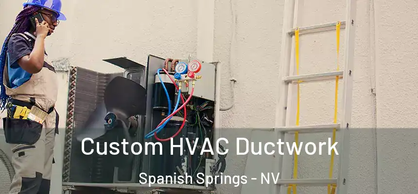  Custom HVAC Ductwork Spanish Springs - NV