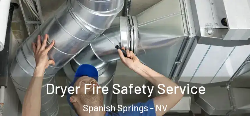  Dryer Fire Safety Service Spanish Springs - NV