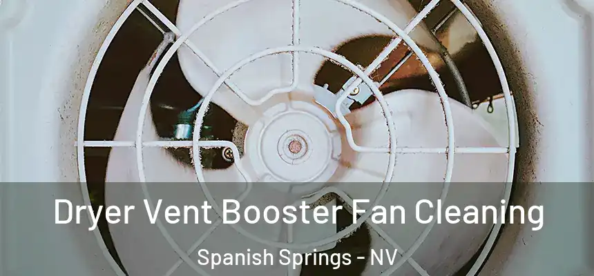  Dryer Vent Booster Fan Cleaning Spanish Springs - NV