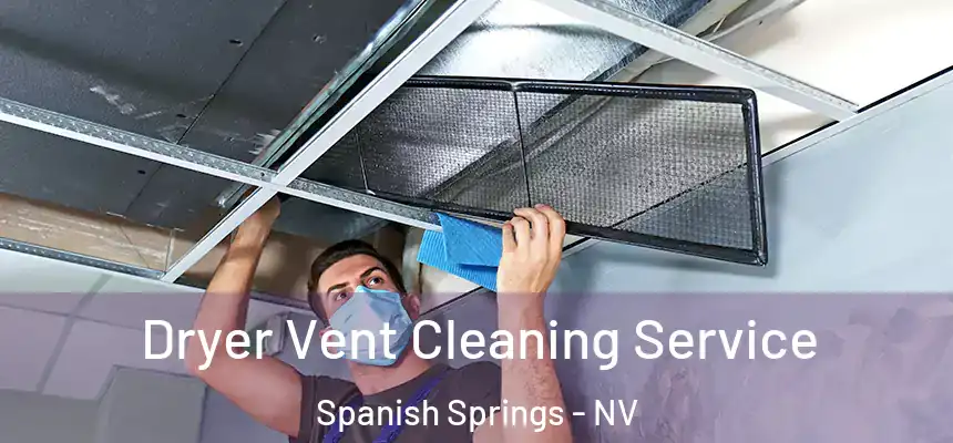  Dryer Vent Cleaning Service Spanish Springs - NV