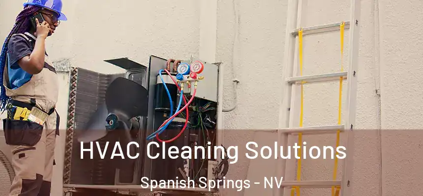  HVAC Cleaning Solutions Spanish Springs - NV