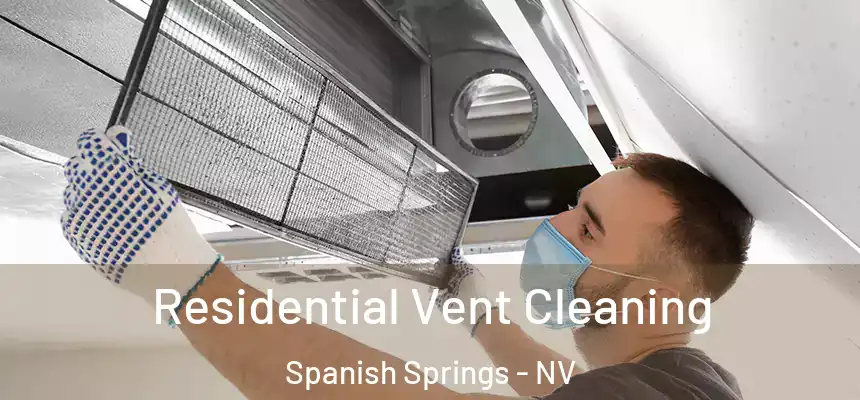  Residential Vent Cleaning Spanish Springs - NV