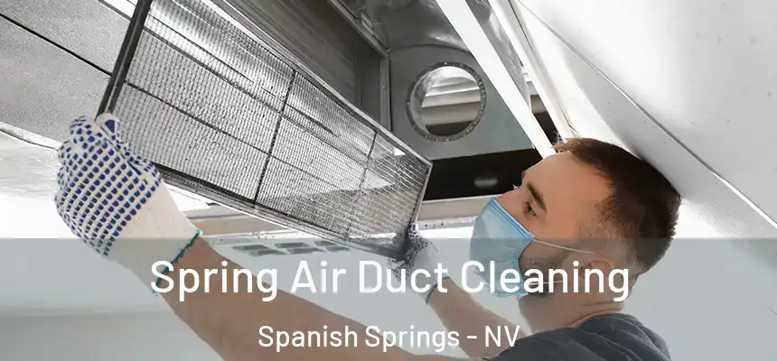  Spring Air Duct Cleaning Spanish Springs - NV